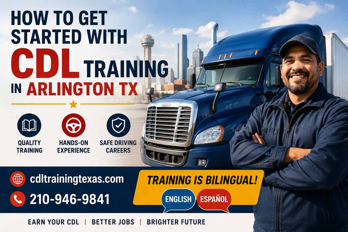 How to Get Started With CDL Training in Arlington TX
